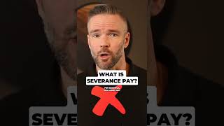 "I JUST GOT FIRED!!!" | What Is Severance Pay?