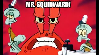 Ｍｒ． Ｓｑｕｉｄｗａｒｄ !