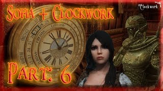 Skyrim Mod: Sofia + Clockwork, Part: 6