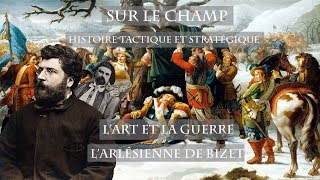 L'Art et la Guerre : L'Arlésienne de Bizet (1872) feat @Scherzando