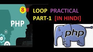 Loop in PHP (Hindi) PRACTICAL [PART-1] |by Abhishek Sinha