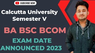 BCOM BA BSC  Exam Date Announced 2023 | Semester V | Calcutta University