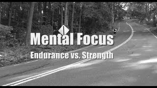 Mental Focus - Strength vs. Endurance (HD)