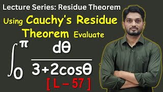 Applications of Residue| Evaluation of Real Integral Using Residue|L57|Residue Theorem @ranjankhatu