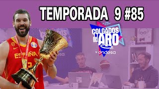 LA RETIRADA DE MARC GASOL EN COLGADOS - CdA T9 #85