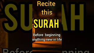 Recite this surah before beginning/starting anything new and important in life.#duaforall #dua