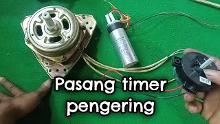 CARA PASANG TIMER PENGERING MESIN CUCI 2 TABUNG