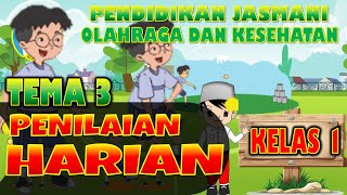 PENILAIAN HARIAN KELAS 1 TEMA 3 (KETERAMPILAN ATAU PRAKTEK)