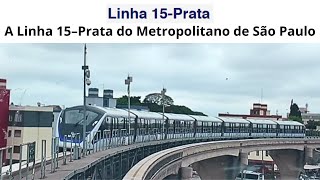 São Paulo Brasil - A Linha 15–Prata do Metropolitano de São Paulo é uma linha de monotrilho