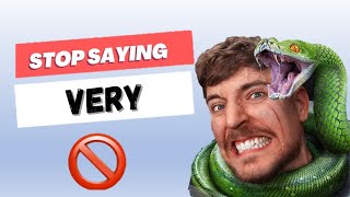 Stop Saying 'Very': Powerful Words to Use Instead!