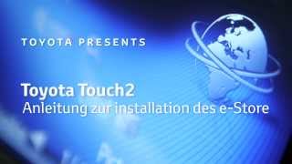 Toyota Touch2 - Anleitung zur installation des e-Store