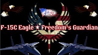 F-15C Eagle ★ Freedom's Guardian