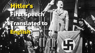 Hitler's First Speech Translated to English