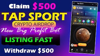 Tap Sport Airdrop - Tap Sport Airdrop Withdraw - Tap Sport Airdrop Real or Fake - Tap Sport Listing