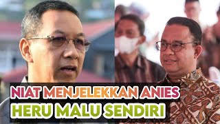 NIAT PERMALUKAN ANIES BASWEDAN - HERU DICAP PJ GUBERNUR TERBURUK DKI JAKARTA