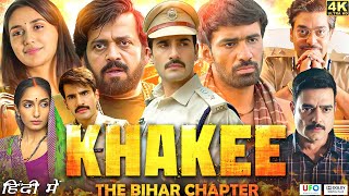 Khakee The Bihar Chapter Full Movie | Avinash Tiwary | Karan Tacker | Jatin Sarna | Review & Facts