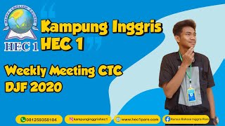 WEEKLY MEETING CTC DJF 2020 | Kampung Inggris HEC 1