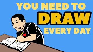 TRY IT! Why you NEED to DRAW Every day