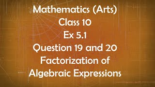 Class 10th General Maths Arts Group Ex 5.1 Question 19 and 20 Factorization of Algebraic Expressions