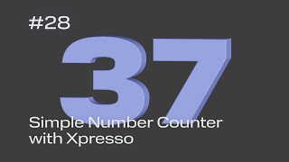 Cinema 4D Quick Tip #28 - Simple Number Counter with Xpresso (Project File on Patreon)