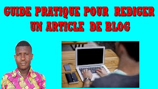 rédiger  un  article   de  blog  :  guide  pratique  pour  les  débutants