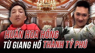 HUẤN HOA HỒNG HÀNH TRÌNH TỪ GÃ GIANG HỒ MẠNG ĐẾN DOANH NHÂN TRIỆU ĐÔ