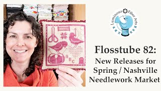 Flosstube 82: New Releases for Spring / Nashville Needlework Market