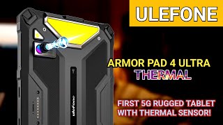 Ulefone Armor Pad 4 ULTRA (THERMAL) - First 5G Rugged Tablet with Thermal Sensor!