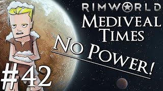 Rimworld 1.0 Medieval Time NO POWER | Part 42 | The Ship