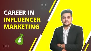 How To Pursue a Career in Influencer Marketing in 2022?