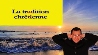 La tradition chrétienne❓c'est quoi et comment ❗🤔❓