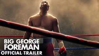 BIG GEORGE FOREMAN - Official Trailer (HD)