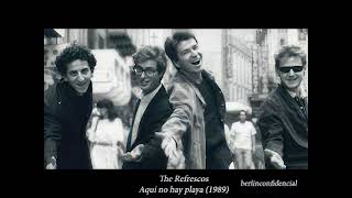 The Refrescos - Aquí no hay playa (1989)