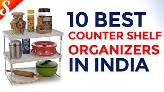 10 Best Multi purpose Counter Shelf Organizers with Price | Under Rs. 700 & 1000