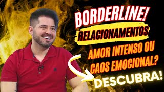 🎬🧠Cortes Psicológicos🧠🎬 - Relacionamentos de um BORDERLINE - Amor Intenso ou CAOS emocional?