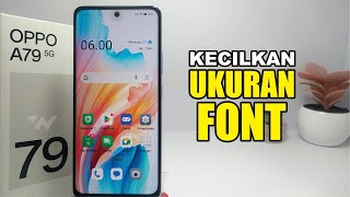 Cara Mengecilkan Huruf di Hp Oppo A79