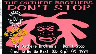 The Outhere Brothers - Don't Stop (Techno We Go Mix) (CD Rip) (P) 1994