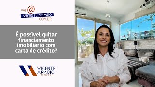 Vídeo #2 - Consórcio imobiliário: É possível quitar financiamento imobiliário com carta de crédito?