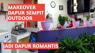 MAKEOVER DAPUR SEMPIT OUTDOOR LOW BUDGET |TANAMAN HIAS DI DAPUR