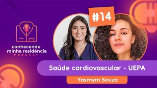 RESIDÊNCIA EM SAÚDE CARDIOVASCULAR (UEPA) - Podcast #14