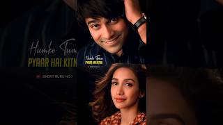 🥀Humko Tumse Pyaar Song Status  | Jubin nautiyal | Shreya | #viral #trending #shorts Song Status 🎭🔥