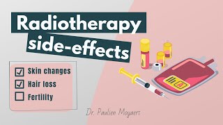 The side effects of radiotherapy | Skin changes, hair loss, fertility, sores