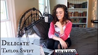 Delicate / Taylor Swift Looping Cover  (Bailey Rushlow)