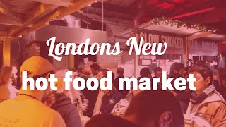 A video about London's best new food market...