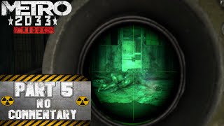 No Commentary Gameplay - Metro 2033 Redux - 4k High Quality Playthrough /Part 5