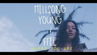 Hillsong Young & Free - Where You Are (subtitulado en español)