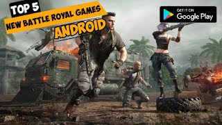 Top 5 New Battle Royale Games For Android Devices - Very High Graphics