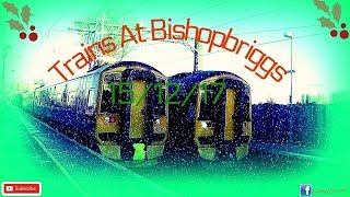 Trains At Bishopbriggs E&G 15/12/17