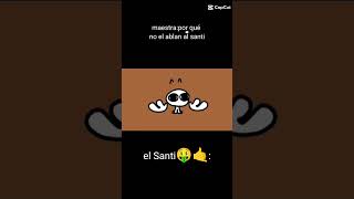 el Santi 🤑😎🤙🤙🤙