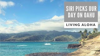 Siri Picks Our Day on Oahu